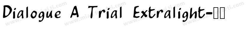 Dialogue A Trial Extralight字体转换